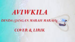 Download lagu Dinda Jangan Marah Marah - Masdo Cover & Lirik (Cover by Aviwkila) mp3