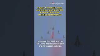 August 1 Aerobatic Team celebrates opening of 15th Airshow China with stunning performances