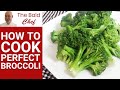 How To Cook Perfect Broccoli