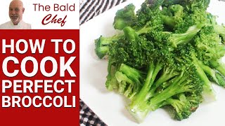 How To Cook Perfect Broccoli