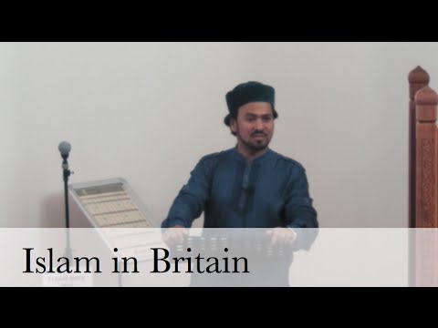 Islam in Britain - Imam Ajmal Masroor - Jumma Khutbah - 10th October 2014