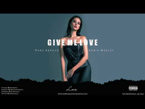 give me love - Marc Arroyo (prod. by Robin Wesley) Lyric Video
