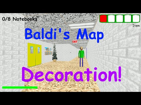 Baldi's Basics Moded - The Map Decoration - V.1.0.1