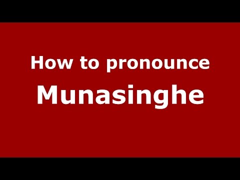 How to pronounce Munasinghe (Italian/Italy)  - PronounceNames.com