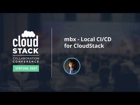 mbx - Local CICD for CloudStack - CloudStack Collaboration Conference 2021
