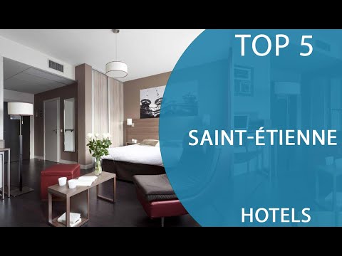 Top 5 Best Hotels to Visit in Saint-Étienne | France - English