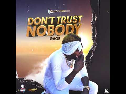 Gage - Don't Trust Nobody