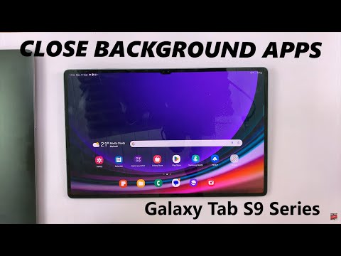How To Close Background Apps On Samsung Galaxy Tab S9 / S9 Ultra