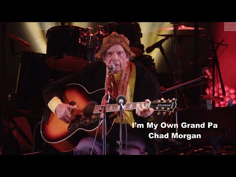 Chad Morgan   I'm My Own grand Pa