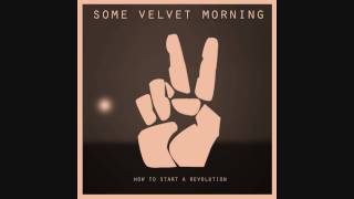 Some Velvet Morning - How to start a revolution (Demize Remix)
