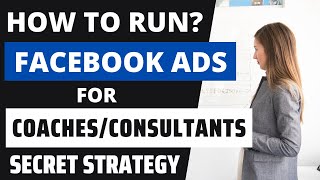 How to Run Facebook Ads for Consultants/Consulting Firm 2024? Consultancy Lead Generation Tutorial