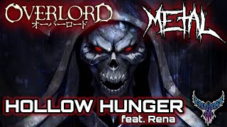 Overlord IV OP - HOLLOW HUNGER (feat. Rena) 【Intense Symphonic Metal Cover】