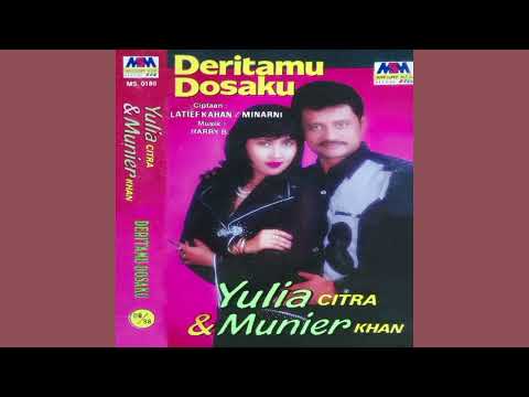 Deritamu Dosaku  Yulia citra  feat munier khan