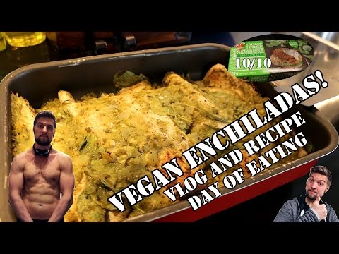 Vegan Full Day of Eating Enchiladas Recipe + Cheat Meal