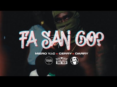 Miero YIC x Cerry x Darry - Fa San Go? (Official Music Video) Prod. By RichGuard