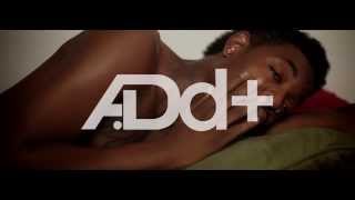 A.Dd+ CAN&quot;T COME DOWN&quot; (OFFICIAL VIDEO)