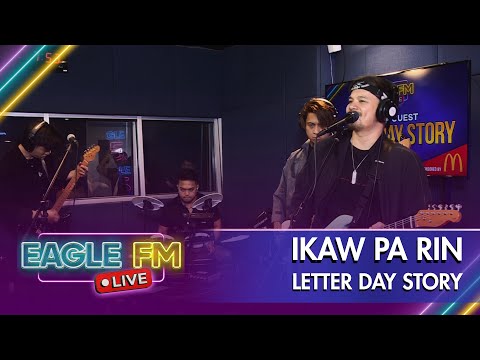 LETTER DAY STORY: IKAW PA RIN | EAGLE FM 95.5 LIVE
