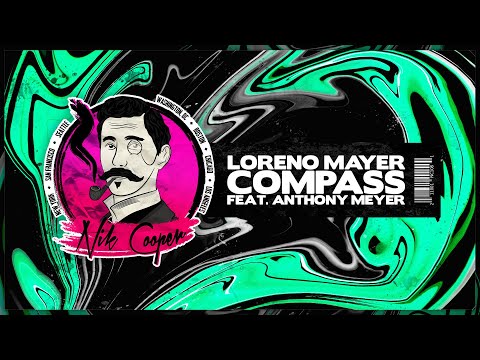 Loreno Mayer ft. Anthony Meyer - Compass [Nik Cooper]