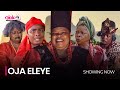 OJA ELEYE (PART 1) - Latest 2023 Yoruba Movie Starring Peju Ogunmola, Ibrahim Chatta, Ronke Odusanya