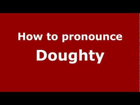 How to pronounce Doughty