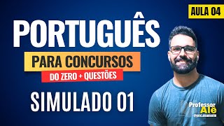 Português para concursos | Aula 04 | Simulado 01 | Questões de Língua Portuguesa de Concursos