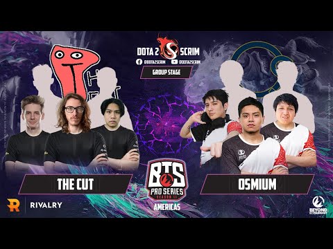 The Cut vs Osmium - BTS Pro Series Season 11: Americas - Group Stage - B02