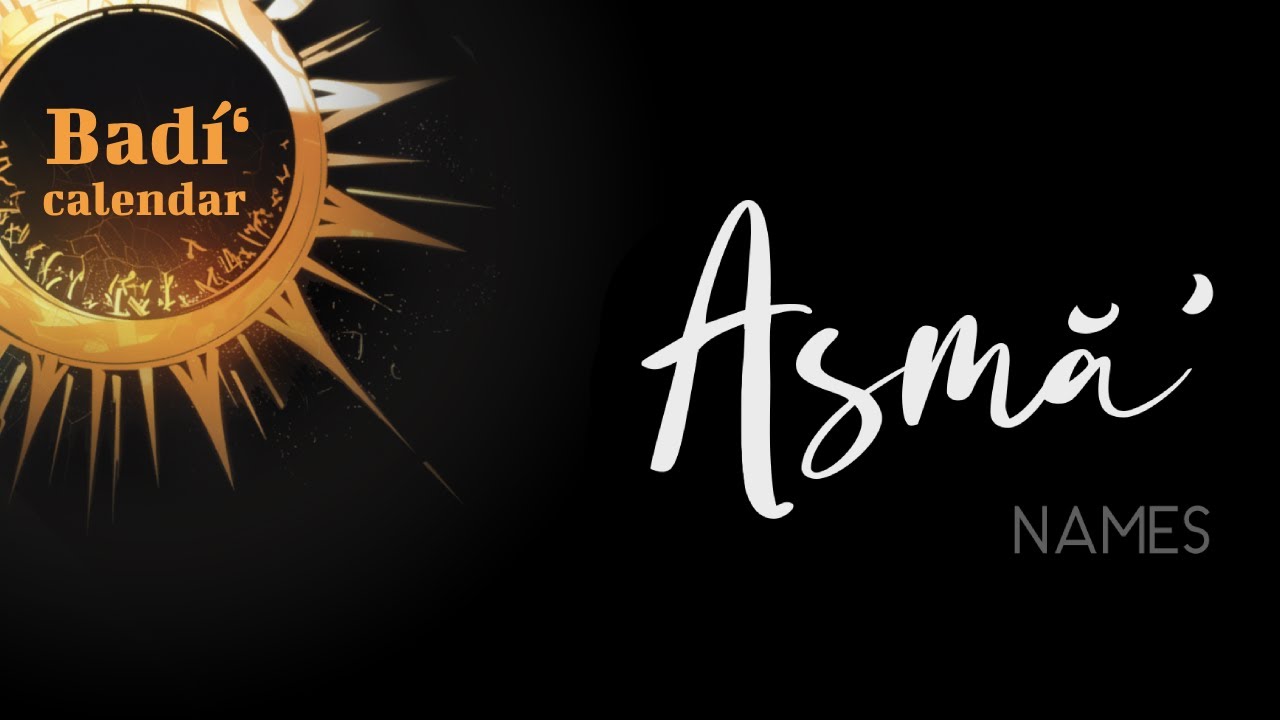 Video Thumbnail - Month of Asmá’ (Names)