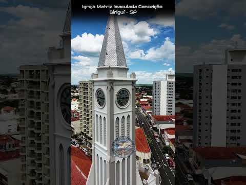 BIRIGUÍ SP, PROJETO VISÃO AÉREA - IGREJA MATRIZ IMACULADA CONCEIÇÃO.