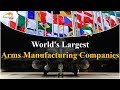 World S Largest Arms Manufacturing Companies