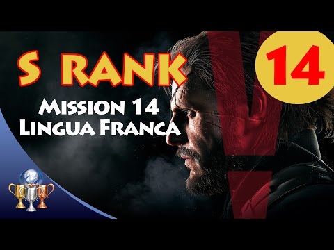 Metal Gear Solid V The Phantom Pain - S RANK Walkthrough (Mission 14 - LINGUA FRANCA)