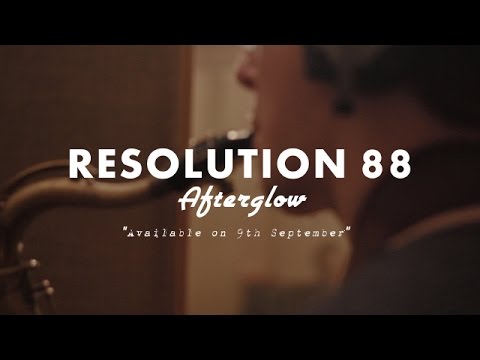 Resolution 88 - 'Afterglow' Album Promo Video