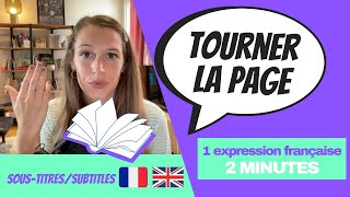 LEARN FRENCH IN 2 MINUTES – French idiom : Tourner la page (french + english subtitles)