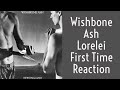 Wishbone Ash Lorelei First Time Reaction