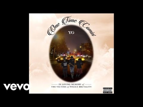 YG - One Time Comin' (Official Audio)