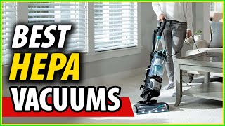 HEPA Vacuums : Best HEPA Vacuum Cleaners Reviews  - (Top 5 Choices in 2025)