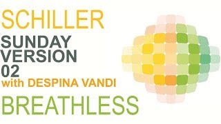 Schiller - Sunday Version 02 with Despina Vandi