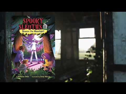 Spooky Sleuths, Book 2: Beware the Moonlight!