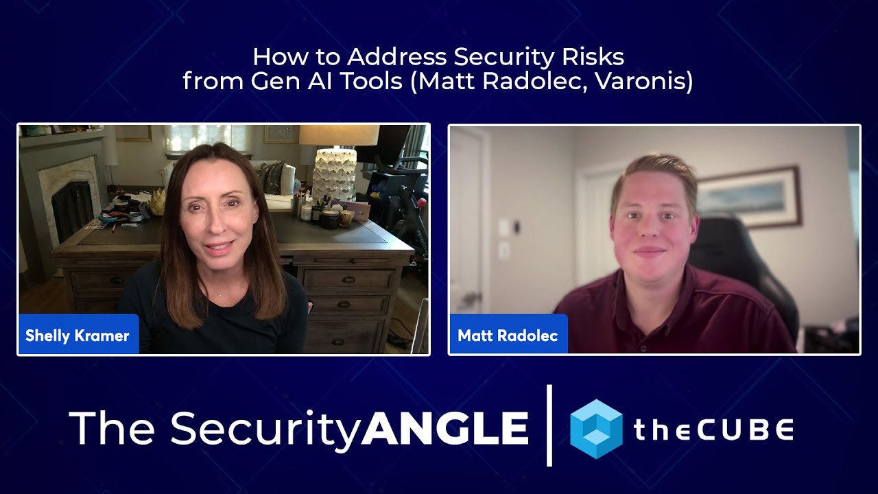 Navigating the Security Risks Posed by Gen AI with Varonis' Matt Radolec | SecurityANGLE