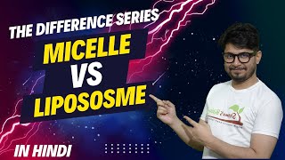 Micelle vs liposome | Difference between liposome and micelle | CSIR NET life science Hindi