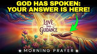The answer you weren't expecting: Morning Prayer that Reveals EVERYTHING!