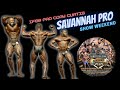 SAVANNAH PRO | FINAL PHYSIQUE UPDATE | SHOW DAY RESULTS