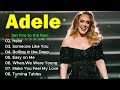 ADELE The Best Songs Of ADELE ADELE Greatest Hits 2025 Adele