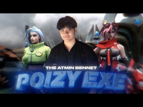 POIZY EXE | THE ATMIN BENNET