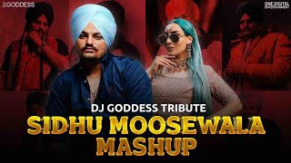 Sidhu Moosewala Mashup | DJ Goddess Tribute