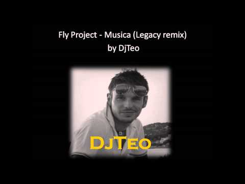 Fly Project - Musica (Legacy remix) by DjTeo
