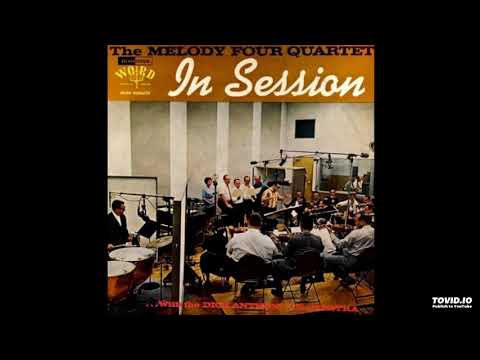 In Session LP [STEREO] - The Melody Four Quartet with The Dick Anthony Orchestra (1963) [Full Album]