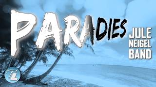 JULE NEIGEL BAND - Paradies [Lyrics]