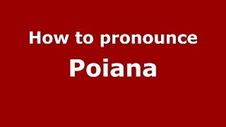 How to pronounce Poiana