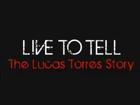 LIVE 2 TELL: The Lucas Torres Story