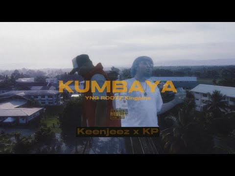 KUMBAYA - Keenjeez x KP (Official Music Video)